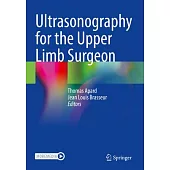 Ultrasonography for the Upper Limb Surgeon