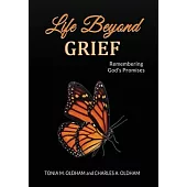 Life Beyond Grief...Remembering God’s Promises