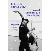 The Boy from Kyiv: Alexei Ratmansky’s Life in Ballet
