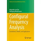 Configural Frequency Analysis: Foundations, Models, and Applications