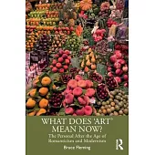 What Does ’Art’ Mean Now?: The Personal After the Age of Romanticism and Modernism