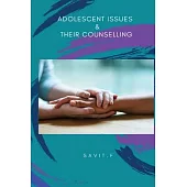 Adolescent Issues & Their Counselling