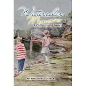 Watercolor Memories: A Collection of Poetry