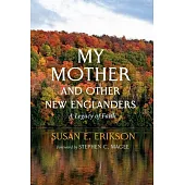 My Mother and Other New Englanders: A Legacy of Faith