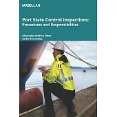 Port State Control Inspections: Procedures and Responsibilities