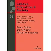 Peace, Safety and Security: African Perspectives