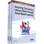 Handbook of Research on Acquiring 21st Century Literacy Skills Through Game-Based Learning