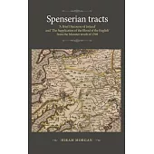 Spenserian Tracts: ’A Brief Discourse of Ireland’ and ’The Supplication of the Blood of the English’ from the Munster Revolt of 1598