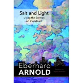 Salt and Light: Living the Sermon on the Mount