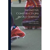 Infinitive Constructions in Old Spanish