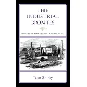 The Industrial Brontës: Advocates for Women’s Equality in a Turbulent Age
