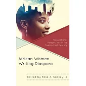 African Women Writing Diaspora: Transnational Perspectives in the Twenty-First Century