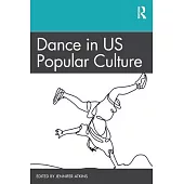 Dance in Us Popular Culture