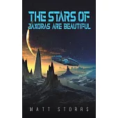 The Stars of Jaxoras Are Beautiful