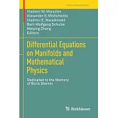 Differential Equations on Manifolds and Mathematical Physics: Dedicated to the Memory of Boris Sternin