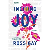 Inciting Joy: Essays