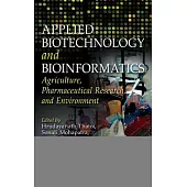 Applied Biotechnology and Bioinformatics: Agriculture, Pharmaceutical Research and Environment