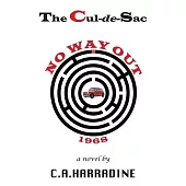 The Cul-de-Sac: No Way Out