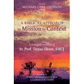 A Biblical Approach to Mission in Context