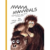 Mama Mammals: Reproduction and Birth in Humans and Other Mammals