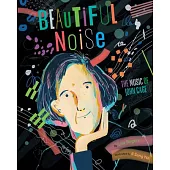 Beautiful Noise: The Music of John Cage