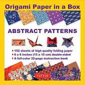 Origami Paper in a Box - Abstract Patterns: 192 Sheets of Tuttle Origami Paper: 6x6 Inch Origami Paper Printed with 10 Different Patterns: 32-Page Ins