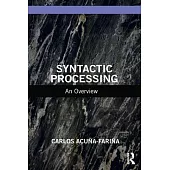 Syntactic Processing: An Overview