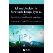 Iot and Analytics in Renewable Energy Systems (Volume 1): Sustainable Smart Grids & Renewable Energy Systems