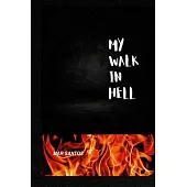 My Walk in Hell