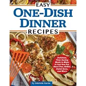 Easy One-Pan Dinner Recipes: 100+ Easy, Tasty & Time-Saving Dinners