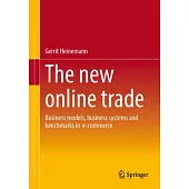 The New Online Trade: Business Models, Business Systems and Benchmarks in E-Commerce