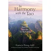 In Harmony with the Tao: A Guided Journey into the Tao Te Ching