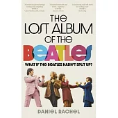 The Lost Album of the Beatles: What If the Beatles Hadn’t Split Up?