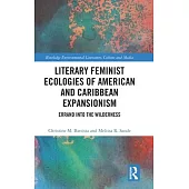 Literary Feminist Ecologies of American and Caribbean Expansionism: Errand Into the Wilderness