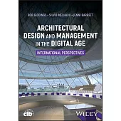 Architectural Design and Management in the Digital Age: International Perspectives