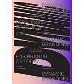 Dynamic Branding: Responsive and Adaptive Graphics for Brands of Today