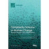Complexity Science in Human Change: Research, Models, Clinical Applications