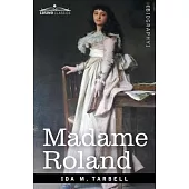 Madame Roland: A Biographical Study