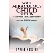 Your Miraculous Child Within: Happiness Now and Forever