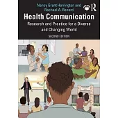 Health Communication: Research and Practice for a Diverse and Changing World