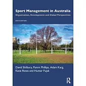 Sport Management in Australia: Organisation, Development and Global Perspectives