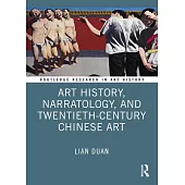 Art History, Narratology and Twentieth-Century Chinese Art