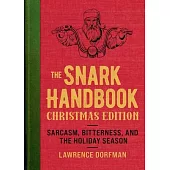 Snark! Christmas Edition: Sarcasm, Bitterness and the Holiday Season