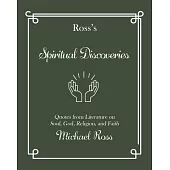 Ross’s Spiritual Discoveries: Quotes about Soul, God, Religion and Faith