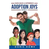 Adoption Joys 2: Dads Make a Difference