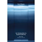 Non-Places: An Introduction to Supermodernity
