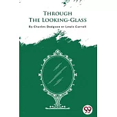 Through The Looking-Glass