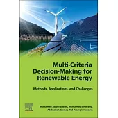 Multi-Criteria Decision-Making for Renewable Energy: Methods, Applications, and Challenges