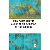 Jung, Dante, and the Making of the Red Book: Of Fire and Form