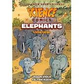 Science Comics: Elephants: Living Large